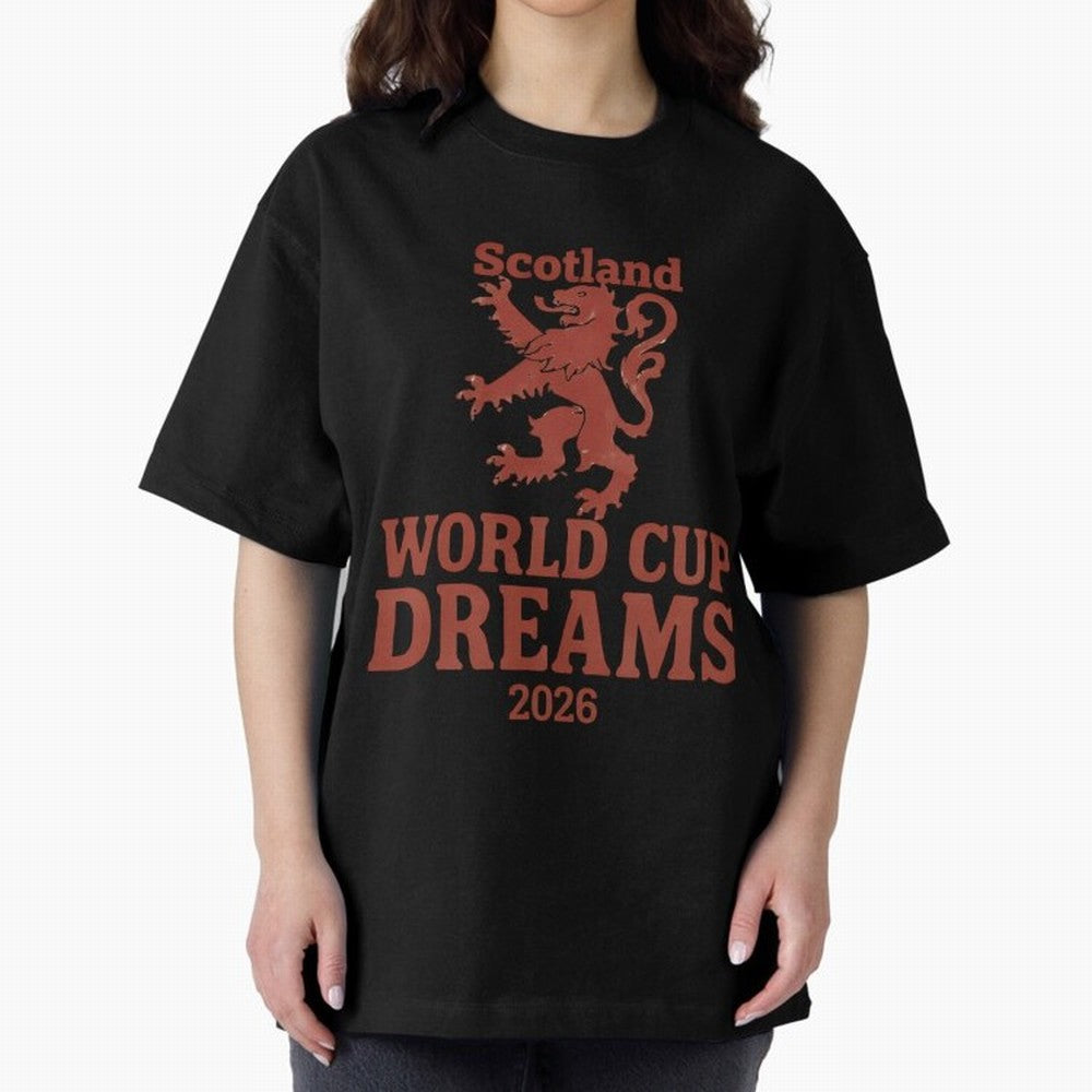 Scotland World Cup Dreams 2026 Oversized T-Shirt Stand Proud for Match Day Hype around FIFA World Cup 2026, Neymar, Haaland and Cristiano Ronaldo, France, Football History, Final Match Energy, Crowd Noise and Once in a Lifetime Moments; Great for