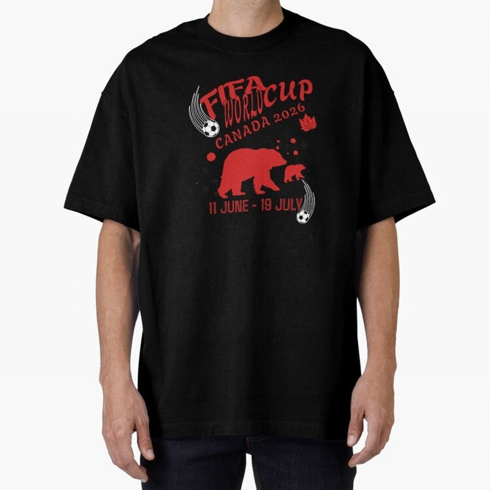 FIFA World Cup Canada 2026 Bear Maple Leaf - Football Canadian Design Oversized T-Shirt Remember Iconic Moments from FIFA World Cup 2026 Spirit, Made for Spain, Mbappe, Retro Football Energy, Iconic Rivalries, Trophy Chase Drama and Stadium