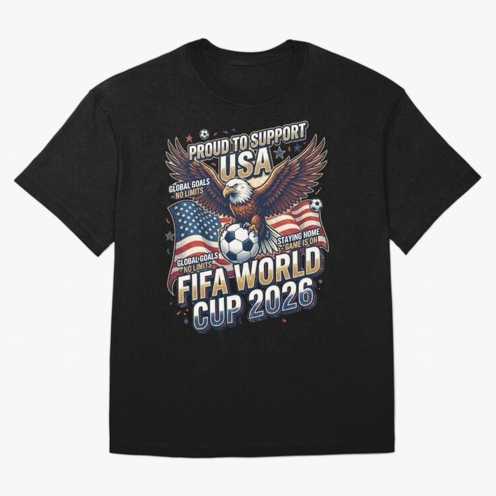 Proud To Support USA FIFA World Cup 2026 American Soccer Fan Patriotic Design Oversized T-Shirt Bring Match Day Fire to the FIFA World Cup 2026 Journey through Messi Highlights, Spain Pride, Stadium Memories, Football Loyalty, International Chants