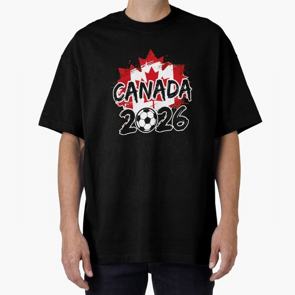Canada World Cup 2026 Soccer Fan Game Day T-Shirt_86605883 Oversized T-Shirt Elevate FIFA World Cup 2026 Group Stage Driven by Messi, CR7 and Mbappe, Spain and Netherlands Energy, Fan Favorite Moments, National Team Passion, Big Match Drama and