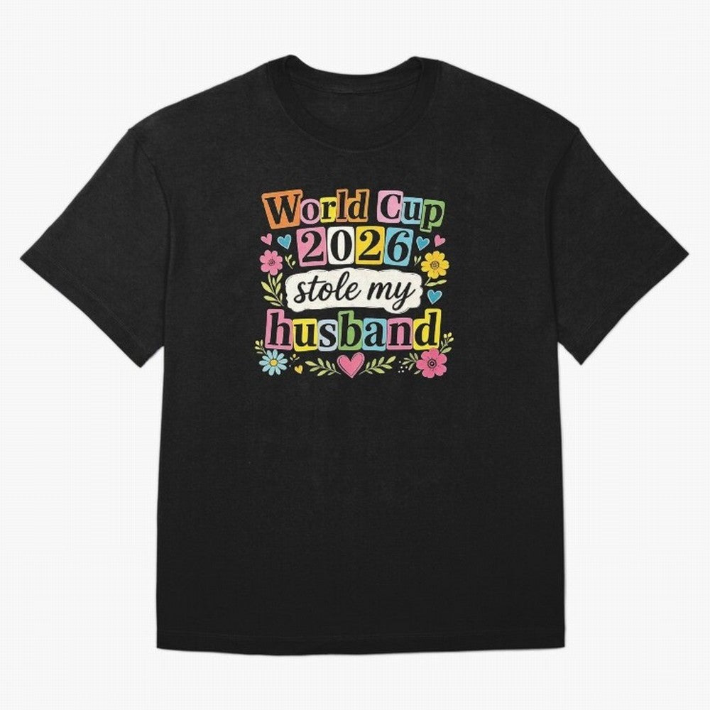 World Cup Stole My Husband Funny World Cup 2026 Meme Soccer Wife Humor Football Widow Joke Oversized T-Shirt Capture FIFA World Cup 2026 USA Canada Mexico Spirit, Filled with France and Portugal, Messi and Cristiano Ronaldo, Fan Favorite Moments,