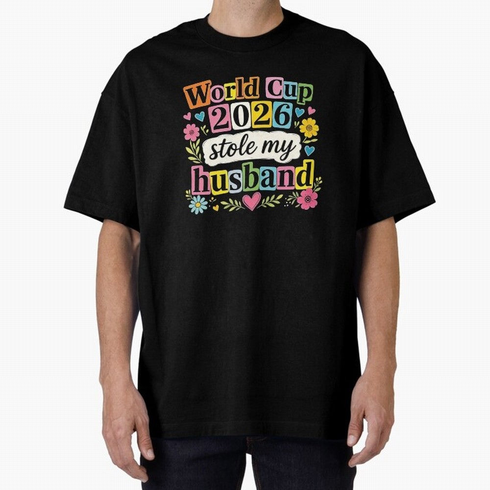 World Cup Stole My Husband Funny World Cup 2026 Meme Soccer Wife Humor Football Widow Joke Oversized T-Shirt Capture FIFA World Cup 2026 USA Canada Mexico Spirit, Filled with France and Portugal, Messi and Cristiano Ronaldo, Fan Favorite Moments,
