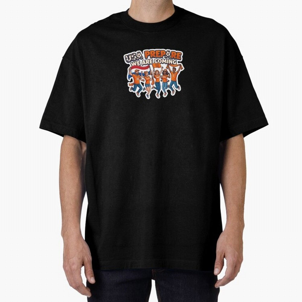 Netherlands Soccer Fans 2026 Sticker We Are Coming Oversized T-Shirt Relive Legendary Nights from Match Day Hype around FIFA World Cup 2026, Neymar, Netherlands, Football Festival Excitement, Trophy Ambitions, Country Rivalries and Star Player